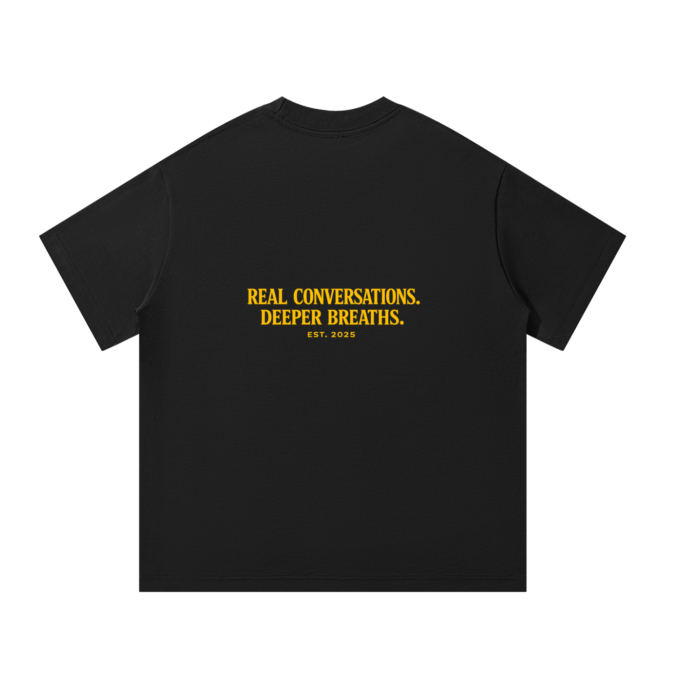 REAL CONVERSATIONS. DEEPER BREATHS. | Premium Heavyweight Oversized T-Shirt