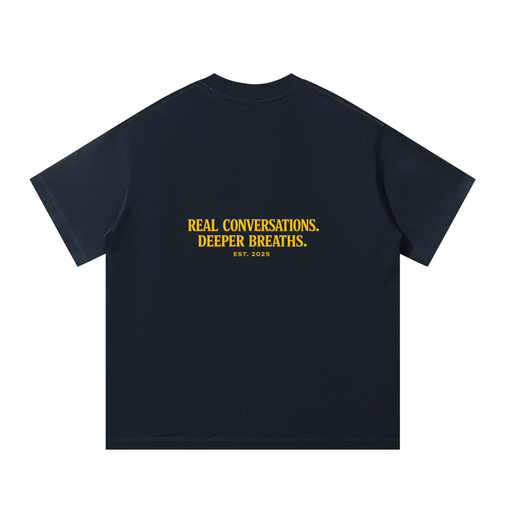 REAL CONVERSATIONS. DEEPER BREATHS. | Premium Heavyweight Oversized T-Shirt